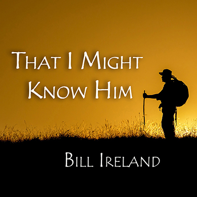 That I Might Know Him